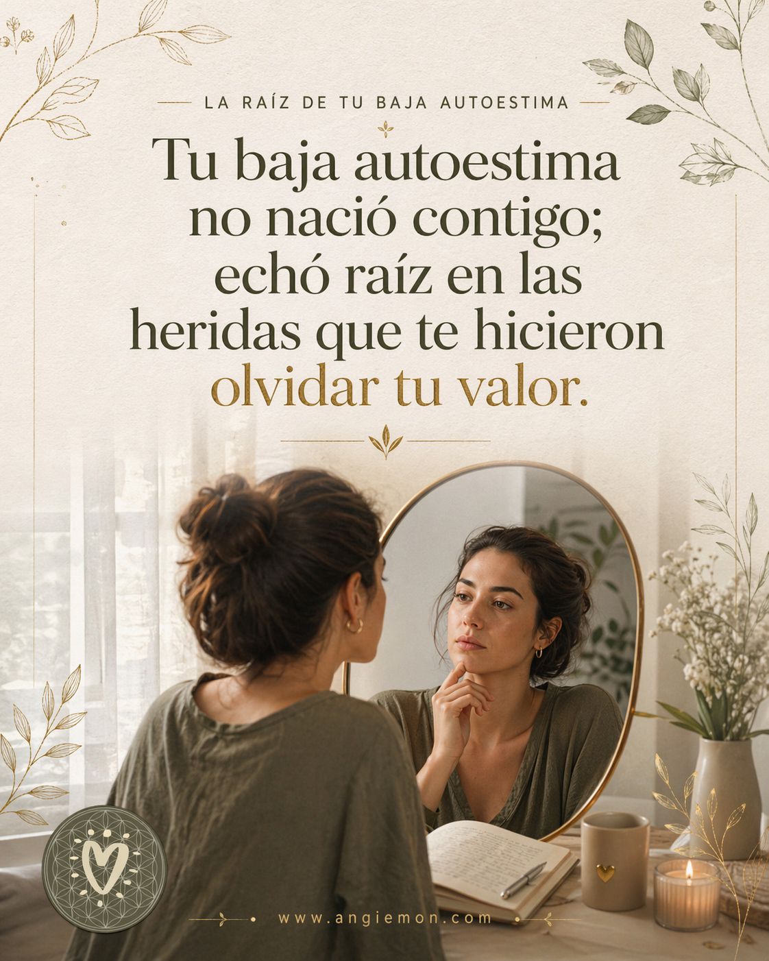 Tu baja autoestima no nació contigo — Angélica Montelongo