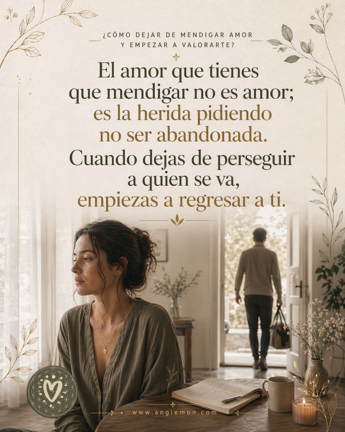 El amor que tienes que mendigar no es amor — Angélica Montelongo